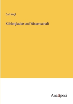 Paperback Köhlerglaube und Wissenschaft [German] Book