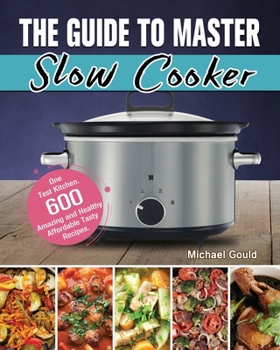 Paperback The Guide to Master Slow Cooker Book