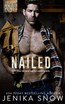 Nailed - Book #16 of the A Real Man