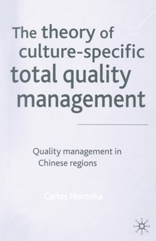 Paperback The Theory of Culture-Specific Total Quality Management: Quality Management in Chinese Regions Book
