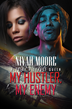 Mass Market Paperback My Hustler, My Enemy: Rise of a Street Queen Book