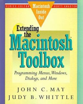 Macintosh Toolbox: Programming, Menus, Windows, Dialogs and More (Macintosh Inside Out)