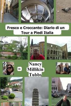 Paperback Fresco e Croccante: Diario di un Tour a Piedi Italia [Italian] Book