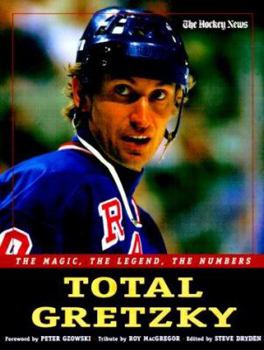 Hardcover Total Gretzky: The Magic, the Legend, the Numbers Book