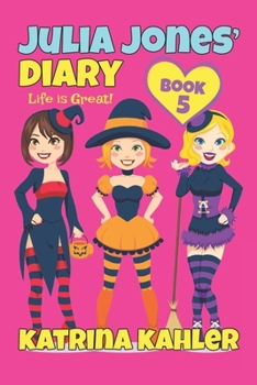 Paperback Julia Jones' Diary - Book 5: My Life Is Great! Book