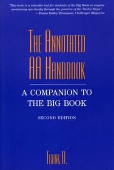 Paperback The Annotated AA Handbook: A Companion to the Big Book