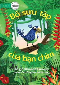 Paperback Bird's Things - B&#7897; s&#432;u t&#7853;p c&#7911;a b&#7841;n chim [Vietnamese] Book