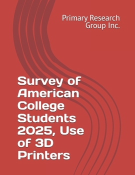 Paperback Survey of American College Students 2025, Use of 3D Printers Book