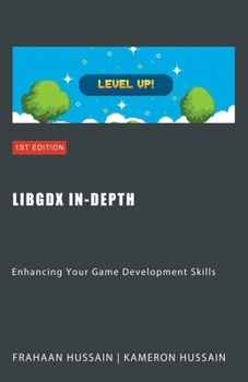 Paperback LibGDX In-Depth: Enhancing Your Game Development Skills Book