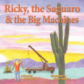 Paperback Ricky, the Saguaro & the Big Machines Book