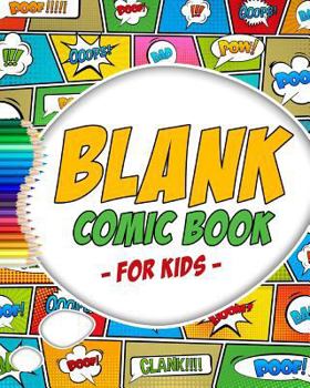 Paperback Blank Comic Book: Variety of Templates - More than 100 Blank Pages For Comic Book Drawing - Create Your Own Comic Book Strip Book