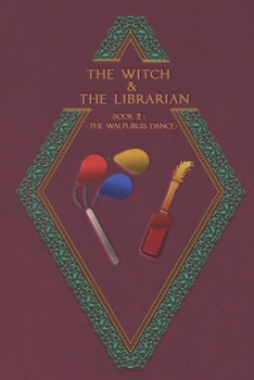 Paperback The Witch & The Librarian: Book #2: The Walpurgis Dance Book