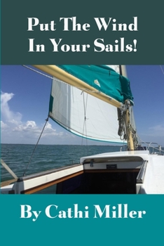 Paperback Put the Wind in Your Sails! Book