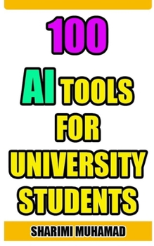 Paperback 100 AI Tools for University Students Book