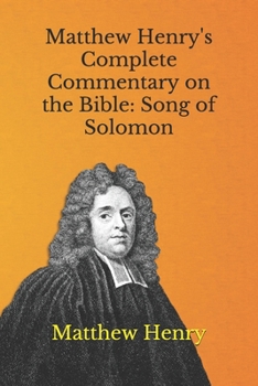 Paperback Matthew Henry's Complete Commentary on the Bible: Song of Solomon Book