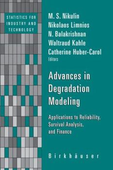 Hardcover Advances in Degradation Modeling: Applications to Reliability, Survival Analysis, and Finance Book