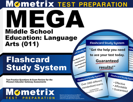 Paperback Mega Middle School Education: Language Arts (011) Flashcard Study System: Mega Test Practice Questions & Exam Review for the Missouri Educator Gateway Book