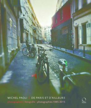 Hardcover Paris Et d'Ailleurs: Photographies - Fotografie - Photographies 1985-2015 Book