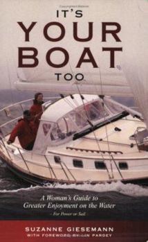 Paperback It's Your Boat Too: A Womans Guide to Greater Enjoyment on the Water Book