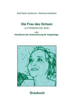 Paperback Die Frau des Ochsen (LA FEMMINA DEL BUE) [German] Book