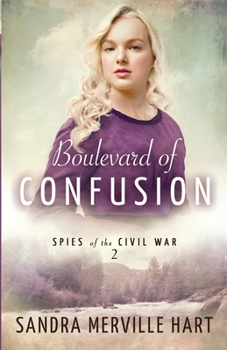 Boulevard of Confusion - Book #2 of the Spies of the Civil War