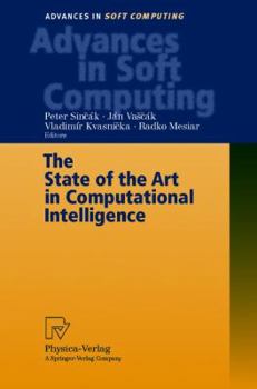 Paperback The State of the Art in Computational Intelligence: Proceedings of the European Symposium on Computational Intelligence Held in Kosice, Slovak Republi Book