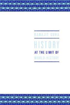 History at the Limit of World-History (Italian Academy Lectures)