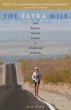 Paperback The Extra Mile: One Woman's Personal Journey to Ultrarunning Greatness Book