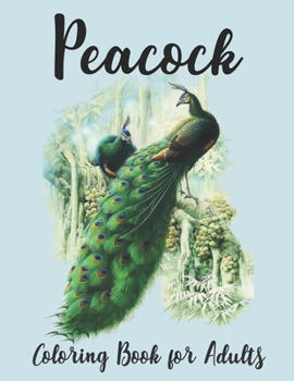 Paperback Peacock Coloring Book for Adults: Peacock Coloring Book for stress Relief Book