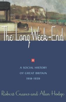 Paperback The Long Week End: A Social History of Great Britain, 1918-1939 Book
