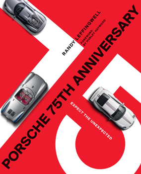 Hardcover Porsche 75th Anniversary: Expect the Unexpected Book