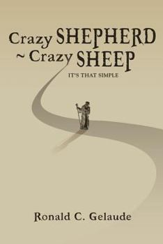 Paperback Crazy Shepherd Crazy Sheep: It's that simple Book