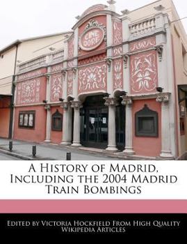 Paperback A History of Madrid, Including the 2004 Madrid Train Bombings Book