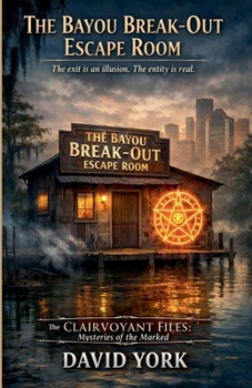Paperback The Bayou Break-Out Escape Room: The exit is an illusion. The entity is real. Book