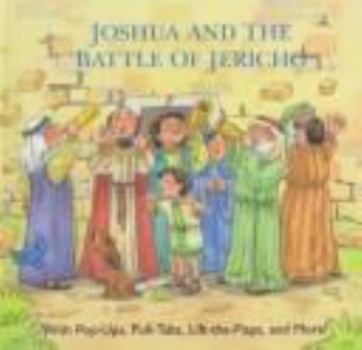Hardcover Joshua and the Battle of Jericho: Fun with Pull-Tabs, Flaps and Pop-Ups Book