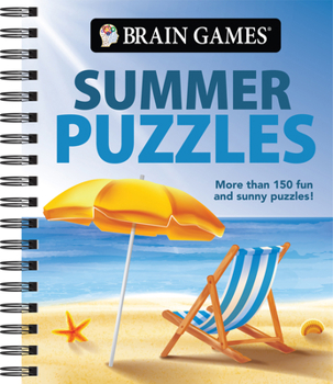 Spiral-bound Brain Games - Summer Puzzles: More Than 150 Fun and Sunny Puzzles! Book
