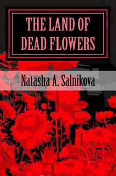Paperback The Land of Dead Flowers: Supernatural Thriller Book