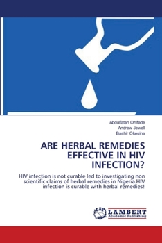 Paperback Are Herbal Remedies Effective in HIV Infection? Book