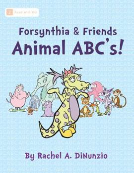 Paperback Forsynthia & Friends: Animal ABC's! Book