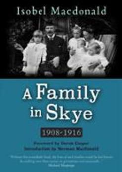 Paperback A A Family in Skye: 1908-1916 Book