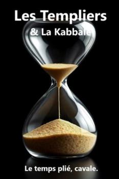 Paperback Les Templiers & La Kabbale: Le temps plié, cavale. [French] Book