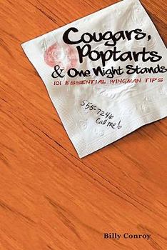 Paperback Cougars, Poptarts & One Night Stands: 101 Essential Wingman Tips Book