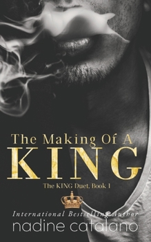 Paperback The Making Of A King: The King Duet, Book 1 Book