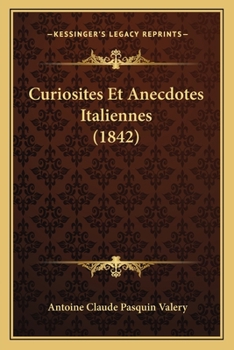 Paperback Curiosites Et Anecdotes Italiennes (1842) [French] Book