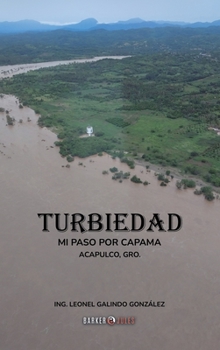 Hardcover Turbiedad: Mi paso por Capama (Spanish Edition) [Spanish] Book