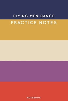 Paperback Flying Men Dance Practice Notes: Cute Stripped Autumn Themed Dancing Notebook for Serious Dance Lovers - 6"x9" 100 Pages Journal Book