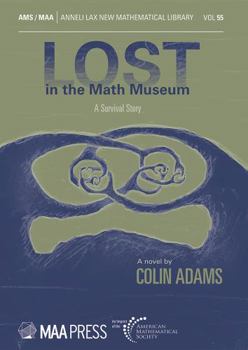 Paperback Lost in the Math Museum: A Survival Story Book