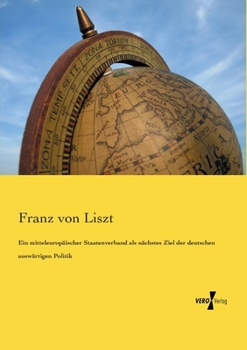 Paperback Ein mitteleuropäischer Staatenverband als nächstes Ziel der deutschen auswärtigen Politik [German] Book