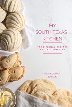Hardcover My South Texas Kitchen Traditional Recipes And Modern Tips Book
