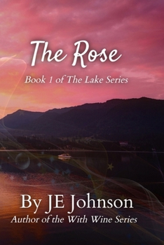 The Rose: Book 1 of The Lake Series